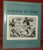Noblesse du sport. Illustrations de André Dunoyer de Segonzac et André Planson.. LAGORCE, Guy – PARIENTE, Robert.
