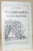 Pélerinages fribourgeois. Deuxième édition. Préface de Mgr. Besson.. MAGNIN, A.