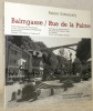 Rue de la Palme. Historique et petites histoires des vingt-deux places et rues de Fribourg portant une enseigne bilingue. Balmgasse. Geschichtliches ...