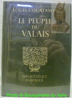 Le peuple du Valais. Postface de André Guex.. COURTHION, Louis.