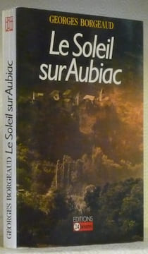 Le Soleil sur Aubiac. Photographies de Marcel Imsand.. BORGEAUD, Georges.