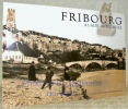 Fribourg à l’aube du XXe siècle. Une documentation photographique. Photographies de Léon de Weck et Georges de Gottrau. Textes de O. Frei, P.-Ph. ...