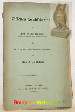 Offenes Sendschreiben an Herrn Dr. Joh. von Kuhn, über die Frage der freien katholischen Universität.. ANDLAW, Heinrich von.