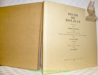 Décor de Don Juan. Avec illustration par les décors et costumes de A.M. Cassandre pour Le Don Giovanni de W.A. Mozart.. JOUVE, Pierre-Jean.