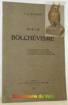 Sur le bolchévisme.. MASARYK, T.G.