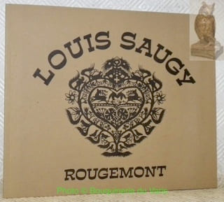 Louis Saugy. La vie et l’oeuvre du découpeur de Rougemont.