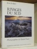 Rivages du Sud. Photographies de Daniel Faure.. JOUBERT, Jean.
