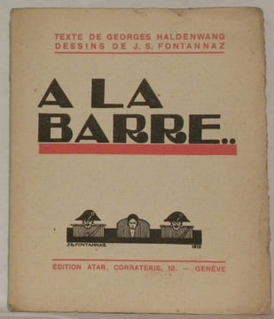 A la barre... Dessins de J.S. Fontannaz.. HALDENWANG, Georges.