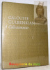 Calouste Gulbenkian. Collectionneur.. AZEREDO PERDIGAO, José de.