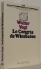 Le Congrès de Wiesbaden. Traduit par Olivier Pavillon.. VOGT, Walter.