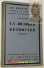 La Musique retrouvé 1902-1927. Collection Le roseau d’or.. LALOY, Louis.
