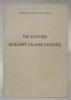 Die Schweiz im Kampf um ihre Existenz.. REYNOLD, Gonzague de.
