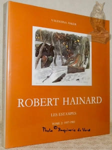 Robert Hainard. Les estampes. Tome 2. 1957-1983. 