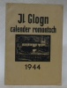 IL GLOGN. 1944. Annada 18. Calender dil pievel. Annalas per historia, litteratura e cultura romontscha.. 