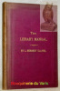 The Library Manual. A Guide to the formation of a library, and the valuation of rare and standard books.. SLATER, J. Herbert.