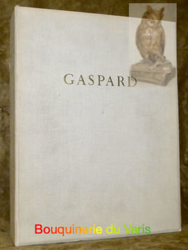 Les Soldats de la Guerre. Gaspard. Précédé d’un avant-propos inédit de l’Auteur. Illustré de 16 Dessins Inédits de Jean Lefort reproduits en ...
