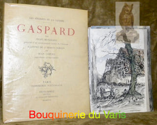 Les Soldats de la Guerre. Gaspard. Précédé d’un avant-propos inédit de l’Auteur. Illustré de 16 Dessins Inédits de Jean Lefort reproduits en ...