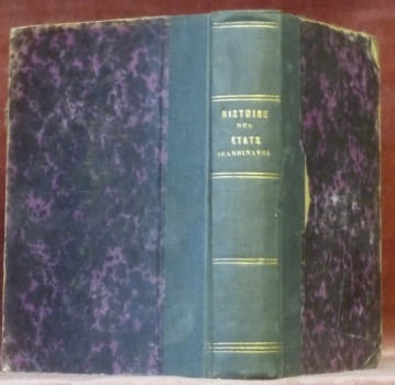 Histoire des Etats scandinaves (Suède, Norvège, Danemark).. GEFFROY, A.