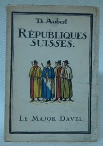 Le Major Davel. Collection Républiques suisses.
