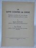 La lutte contre la crise. Résultats de la politique de crise à l’étranger. Bases d’un programme positif pour la Suisse.. BOEHLER, Eugène.  KELLER, ...