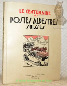 LE CENTENAIRE des postes alpestres suisses.