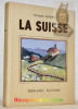 La Suisse. Illustrations en couleurs d’Anyval. Ouvrage orné de 153 photographies.. ESTENER, Thomas.