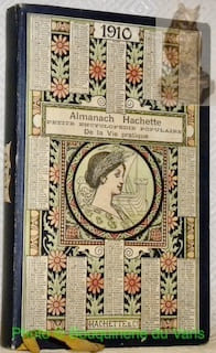 Almanach Hachette. 1910. Petite Encyclopédie Populaire de la Vie Pratique.. undefined