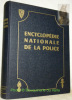 Encyclopédie Nationale de la Police. 850 illustrations en noir, 25 illustrations en couleurs et de nombreux organigrammes.. ROCHES, André.