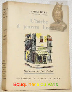 L’herbe à pauvre homme. Récit. Illustrations de J.-A. Carlotti.. BILLY, André.