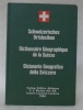 Dictionnaire géographique de la Suisse. Schweizerisches Ortslexikon. Dizionario Geografico della Svizzera.. JACOT, Arthur.