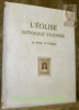 L’Eglise nationale vaudoise. La pierre et l’esprit. Ouvrage orné de 130 reproductions en héliogravure et de 9 hors-texte, dont un en couleurs, d’après ...