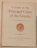 A Guide to the Principal Coins of the Greeks. From Circ. 700 B.C. to A.D. 270. Based on the Work of Barclay V. Head.. 