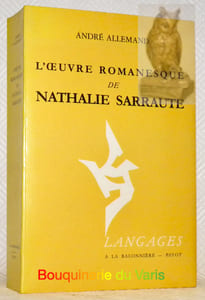 L’oeuvre romanesque de Nathalie Sarraute. Coll. “Langages”.