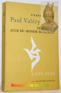 Paul Valéry. Témoin et juge du monde moderne. Collection Langages.. ROULIN, Pierre.