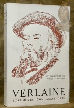 Verlaine. Documents iconographiques. Avec une introduction et des notes par François Ruchon. Collollection “Visages d’Hommes célèbres”.. VERLAINE, ...