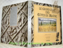Le Grand Livre des Côtes du Rhône. Photographies de Pierre Cottin.. PIC, Jacques. - JACQUEMONT, Guy. - GALANT, Patrick.