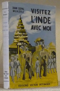 Visitez l’Inde avec moi. Avec 17 illustrations hors texte et une carte dans le texte. Traduit de l’anglais par Musale. Notes de Jabans K. Balkir.. ...