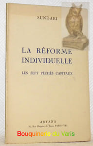 La Réforme Individuelle. Les Sept Péchés Capitaux.