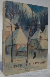 Le Pays de la Chartreuse. Préface de M. Paul Léon. Ouvrage orné de 111 héliogravures.