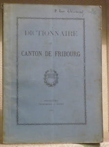 Dictionnaire des localités du Canton de Fribourg. Freiburgisches Ortschaftenverzeichnis. Publication du bureau de statistique du Canton de Fribourg. 1re livraison. Mitteilungen des freiburgischen statistischen Amtes. 1. Lieferung.