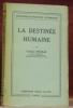 La destinée humaine. Bibliothèque de philosophie contemporaine.. NICOLE, Charles.