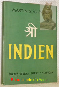 Indien. Eine Darstellung von Land, Leuten und Wirtschaft, sozialen und politischen Problemen.