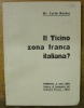 Il Ticino zona franca italiana?. KUSTER, Dr. Carlo.