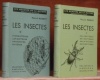 Les insectes. 2 volumes. I: Coléoptères Orthoptères Archiptères Névroptères. Avec 76 dessins en noir et 32 hors-texte en couleurs de l’auteur. II: ...