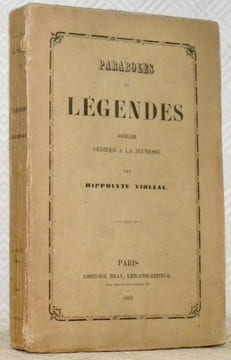 Paraboles et légendes. Poésies dédiées à la jeunesse.. VIOLEAU, Hippolyte.