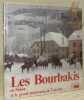 Les Bourbakis. L’internement en Suisse, en 1871, des unités de l’armée Bourbaki. Préface de Jean-Pierre Chuard.. MEYER, Andr. -  HORAT, Heinz.