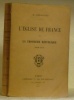 L’Eglise de France sous la Troisième République 1870 - 1878.. LECANUET, E.