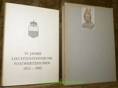 50 Jahre Liechtensteinische Postwertzeichen, 1912 - 1962. Jubiläums-Festschrift. Herausgegeben von der Regierung des Fürstentums Liechtenstein.
