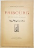 Fribourg. Sept bois gravés de Fred Fay.. REYNOLD, Gonzague de.