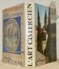 L’art cistercien. France. Photographies in&eacute;dites de P. Belzeaux, J. Dieujaide, G. Franceschi et Zodiaque. Traduction anglaise de Paul Veyriras. ...
